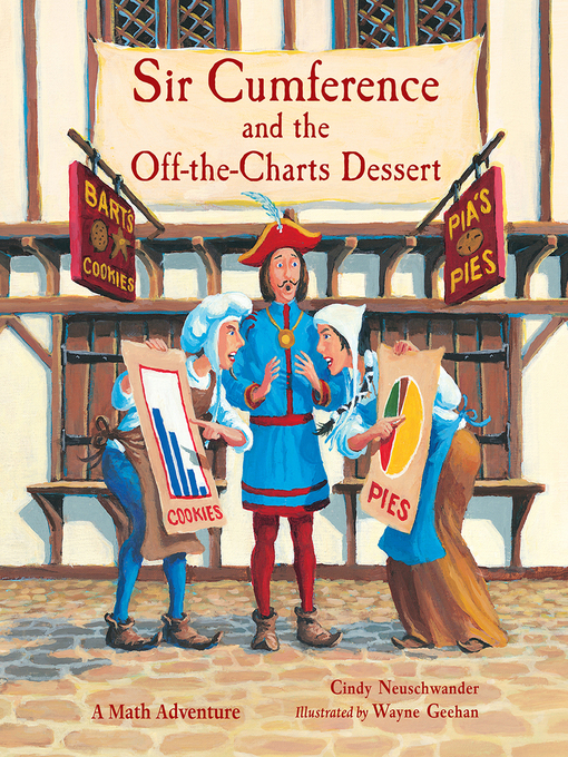 Cindy Neuschwander创作的Sir Cumference and the Off-the-Charts Dessert作品的详细信息 - 可供借阅